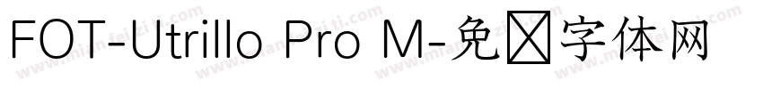 FOT-Utrillo Pro M字体转换